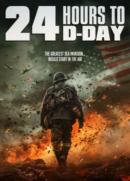 24 Hours to D-Day