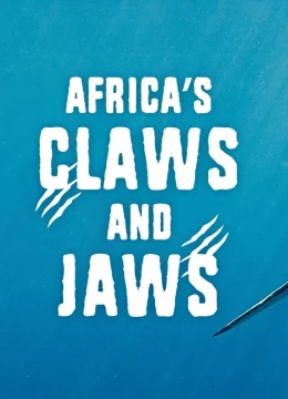 Xem Phim Africa’s Claws and Jaws Vietsub HD Online