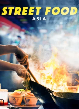 Xem Phim Ẩm Thực Đường Phố: Châu Á Vietsub HD Online