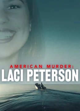Xem Phim Án mạng nước Mỹ: Laci Peterson Vietsub HD Online