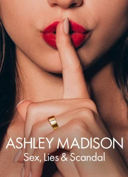 Xem Phim Ashley Madison: Tình dục, lừa dối và bê bối Vietsub HD Online