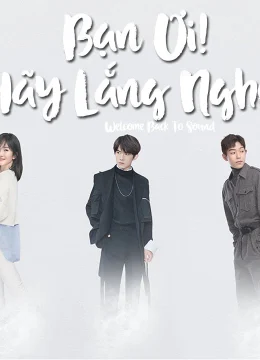 Bạn Ơi Hãy Lắng Nghe