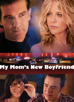 Bạn Trai Mới Của Mẹ Tôi