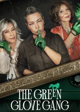 Xem Phim Băng trộm Găng Tay Xanh Lục (Phần 2) Vietsub HD Online