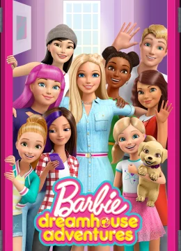 Xem Phim Barbie Dreamhouse Adventures (Phần 1) Vietsub HD Online