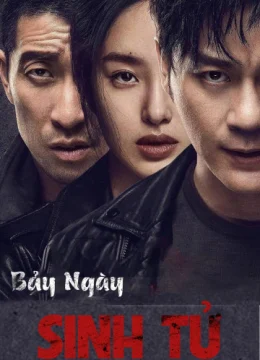 Xem Phim Bảy Ngày Sinh Tử Vietsub HD Online