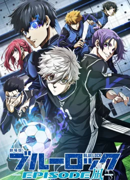 BLUE LOCK THE MOVIE -EPISODE NAGI-