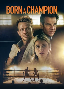 Xem Phim Born a Champion Vietsub HD Online