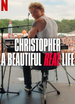 Xem Phim Christopher: Một Cuộc Đời Thực Sự Đẹp Vietsub HD Online