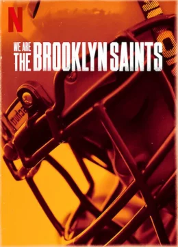Xem Phim Chúng Tôi: Đội Brooklyn Saints Vietsub HD Online
