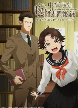 Xem Phim Chuuzenji-sensei Mononoke Kougiroku: Sensei ga Nazo wo Hodoite Shimau kara. Vietsub HD Online