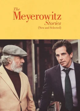 Chuyện nhà Meyerowitz (Mới và tuyển chọn)