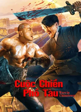 Xem Phim Cuộc Chiến Phố Tàu Vietsub HD Online