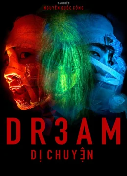 Xem Phim D R 3 A M Dị Chuyện Vietsub HD Online