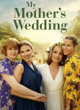 Xem Phim Đám Cưới của Mẹ Vietsub HD Online