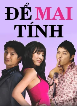 Xem Phim Để Mai tính Vietsub HD Online