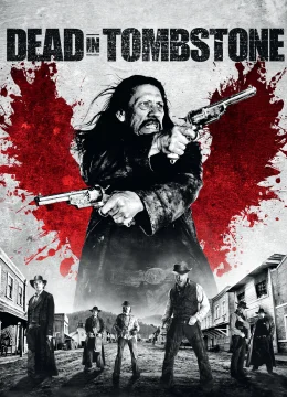 Xem Phim Dead in Tombstone Vietsub HD Online