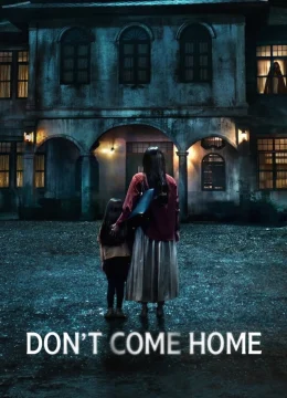 Xem Phim Đừng về nhà Vietsub HD Online