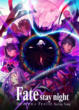 Fate/Stay Night: Heaven’s Feel – III. Khúc Xuân Ca