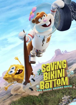 Giải cứu Bikini Bottom: Sứ mệnh của Sandy Cheeks