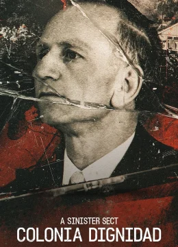Xem Phim Giáo phái hiểm ác: Colonia Dignidad Vietsub HD Online