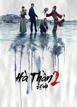 Xem Phim Hà Thần 2 Vietsub HD Online