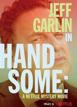 Handsome: Bộ phim bí ẩn của Netflix