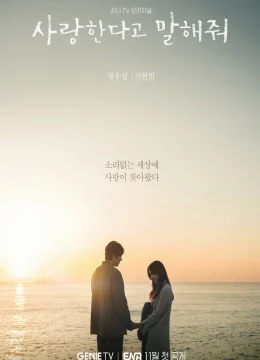 Xem Phim Hãy Nói Với Anh Rằng Em Yêu Anh Vietsub HD Online