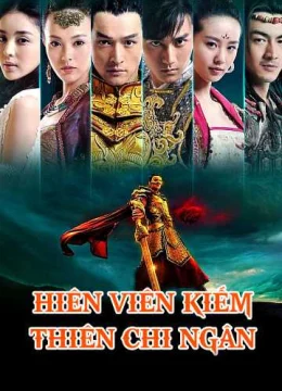 Xem Phim Hiên Viên Kiếm: Thiên Chi Ngân Vietsub HD Online