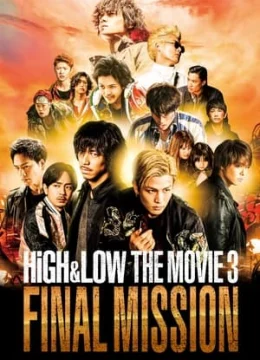 HiGH&LOW – Bản điện ảnh 3: Nhiệm vụ cuối