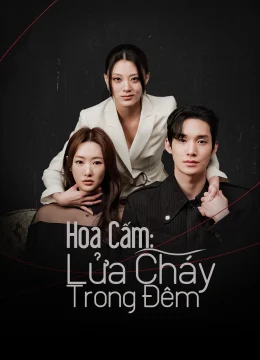 Xem Phim Hoa Cấm: Lửa Cháy Trong Đêm (Phim Ngắn) Vietsub HD Online