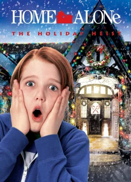 Xem Phim Home Alone: The Holiday Heist Vietsub HD Online
