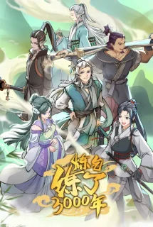 Xem Phim I Have Refined Qi For 3000 Years! Vietsub HD Online