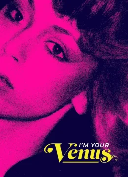 I’m Your Venus