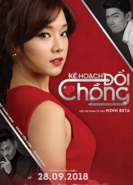 Xem Phim KẾ HOẠCH ĐỔI Chồng Vietsub HD Online