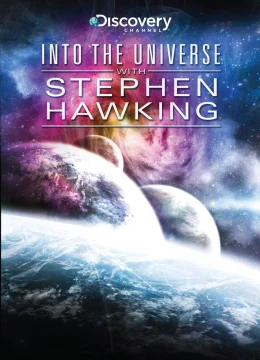 Xem Phim Khám Phá Vũ Trụ Cùng Stephen Hawking Vietsub HD Online