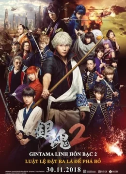 Xem Phim Linh Hồn Bạc 2: Luật Lệ Đặt Ra Là Để Phá Bỏ (Live-Action) Vietsub HD Online