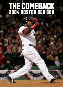 Xem Phim Màn lội ngược dòng: 2004 Boston Red Sox Vietsub HD Online
