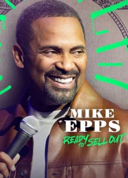 Mike Epps: Sẵn sàng bán hết