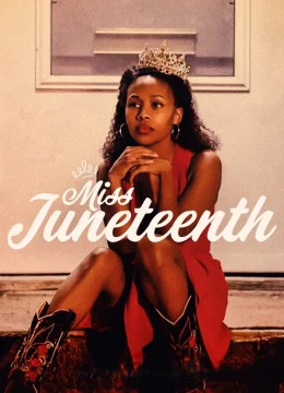 Xem Phim Miss Juneteenth Vietsub HD Online