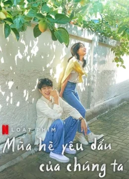 Xem Phim Mùa Hè Yêu Dấu Của Chúng Ta Vietsub HD Online