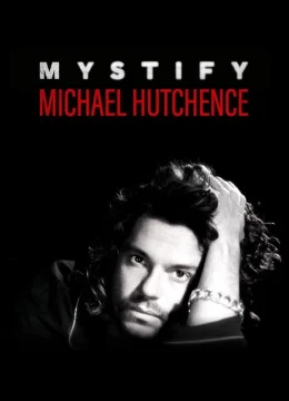 Xem Phim Mystify: Michael Hutchence Vietsub HD Online
