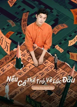 Xem Phim Nếu Có Thể Trở Về Lúc Đầu: Drama Tưởng Tượng Vietsub HD Online