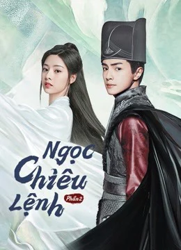 Xem Phim Ngọc Chiêu Lệnh – Phần 2 Vietsub HD Online