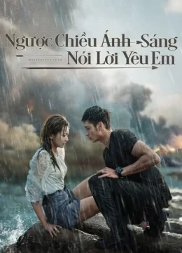 Xem Phim Ngược Chiều Ánh Sáng Vì Em (Phần 1) Vietsub HD Online