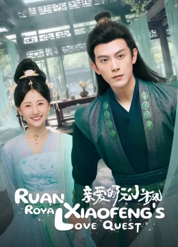 Xem Phim Nguyễn Tiểu Phong Thân Yêu Vietsub HD Online