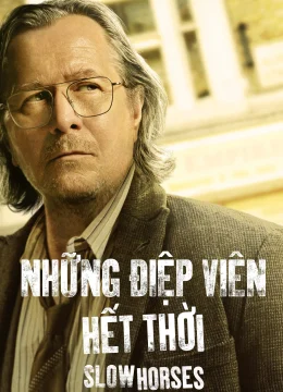 Xem Phim Những Điệp Viên Hết Thời (Phần 3) Vietsub HD Online