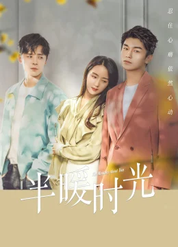 Xem Phim Nửa Thời Gian Ấm Áp Vietsub HD Online