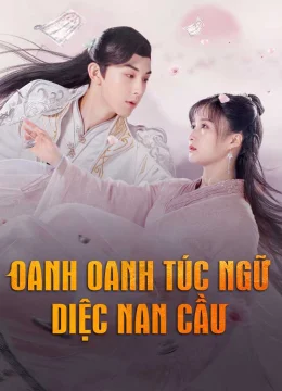 Oanh Oanh Túc Ngữ Diệc Nam Cầu