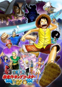 Xem Phim One Piece 3D: Gekisou! Trap Coaster Vietsub HD Online